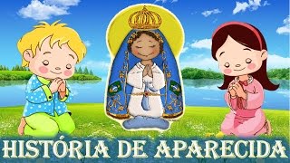 A História de Nossa Senhora Aparecida [upl. by Reteip65]