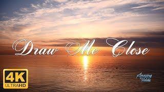 Draw Me Close  Karaoke With Lyrics Christian Music Instrumental Hymn 4K Ultra HD video [upl. by Nikral]