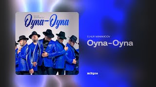 Elnur Məmmədov — OynaOyna Rəsmi Audio [upl. by Chally]