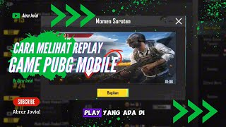 Cara Melihat Replay Game PUBG Mobile  Abrar Jovial [upl. by Notsej]