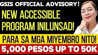 GSIS OFFICIAL ADVISORY NEW ACCESSIBLE PROGRAM INILUNSAD PARA SA MGA MIYEMBRO 5K UP TO 50K [upl. by Latea354]