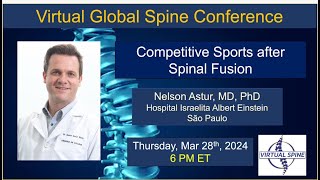 quotCompetitive Sports after Spinal Fusionquot with Dr Nelson Astur Mar 28th 2024 [upl. by Warfourd845]