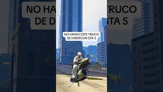 NO HAGAS ESTE TRUCO DE DINERO EN GTA 5 shorts [upl. by Odnomor]