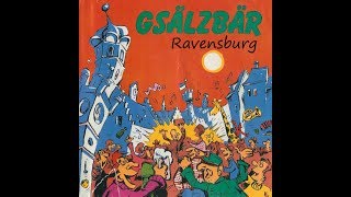 Gsälzbär  Ravensburg [upl. by Brad100]