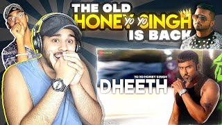 DHEETH  Yo Yo Honey Singh Reaction Video [upl. by Anavas115]