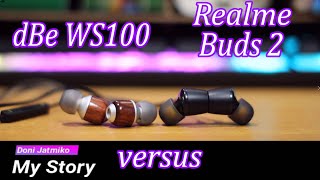 Earphone dBe WS100 vs Realme Buds 2 [upl. by Tace760]