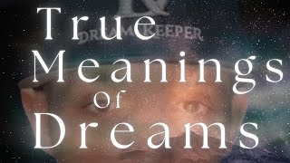 True Meanings of Dreams Analysis amp Interpretation [upl. by Tymothy612]