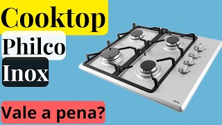 Cooktop 4 bocas Philco em inox PCT04l  Vale a pena [upl. by Balfour129]