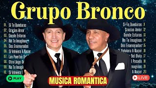 💖Grupo BroncoGrandes Exitos Mix 2024New💖  Las 25 Mejores Canciones Románticas 🎵🎵 [upl. by Ecar]