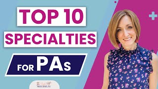 Top 10 Specialties for Physician Assistants  The Posh PA [upl. by Keating110]