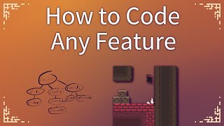 How to Code almost Any Feature [upl. by Bora523]