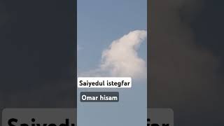 Saiyedul istegfartelwat by omar hisamquran rectationislamicshortviralshortshort [upl. by Mildred]