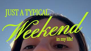 weekend vlog ⭐️ kinda romanticizing my life and also talking about random things [upl. by Toombs]