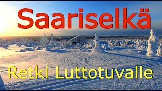 Saariselkä Urho Kekkosen Kansallispuisto Hiihtoretki Luttotuvalle [upl. by Hulen]