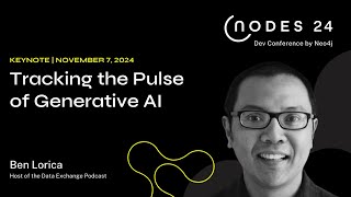 NODES 2024  Keynote Tracking the Pulse of Generative AI [upl. by Ribak]