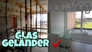 Hausbau Blog 34 Glasgeländer fertig Spiegeldrama im WC Fragen zum Innenputz Q4 DieSiwuchins [upl. by Nagaer250]