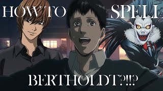 LIGHT YAGAMI CANT KILL BERTHOLDT [upl. by Merta337]