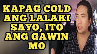 Kapag cold ang lalaki sayo ito ang gawin mo 1072 [upl. by Tse]