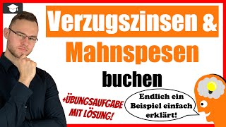 Verzugszinsen und Mahnspesen buchen Beispiel einfach erklärt [upl. by Morganstein]