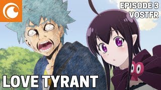 Love Tyrant  Love Tyrant  Ép 3 VOSTFR  Je peux me débrouiller seule  × Yo [upl. by Oigres251]