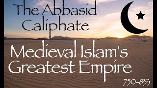 The Abbasid Caliphate  Medieval History Documentary 750833 [upl. by Lorrie930]