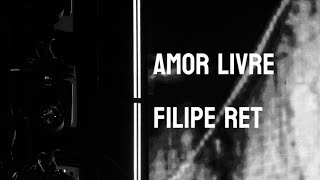 Amor livre  Filipe Ret [upl. by Eizle]