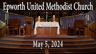 Epworth UMC online service for May 5 2024 [upl. by Sredna]