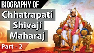 Biography of Shivaji Maharaj Part2  शक्तिशाली मराठा साम्राज्य के संस्थापक  Father of Indian Navy [upl. by Tsirhc]