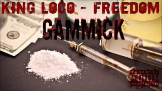 King Loco ft Freedom  Gammick [upl. by Berky]