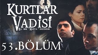 Kurtlar Vadisi  53Bölüm Full HD [upl. by Tnert142]