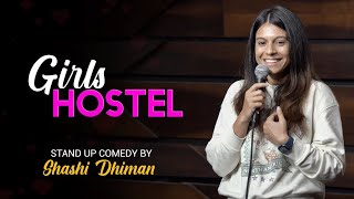 Girls Hostel  Stand Up Comedy  Shashi Dhimanquot [upl. by Ahseei702]