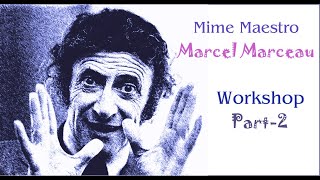 Marcel Marceau  Mime Workshop  Part2 [upl. by Vorster112]