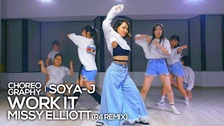 Missy Elliott  Work it R4 remix Live sound  SoyaJ Choreography [upl. by Nutter]