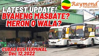 RAYMOND BUS TERMINAL LATEST UPDATE BYAHENG MASBATE CUBAO BUS TERMINAL UPDATE 2022 LEMTV [upl. by Ahsuatan313]