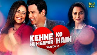 Kehne Ko Humsafar Hain Season 2  Hindi Full Movie  Ronit Roy Mona Singh  Hindi Movie 2024 [upl. by Ulyram]