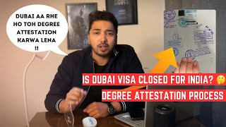 IS DUBAI VISA CLOSED FOR INDIA 🇮🇳  DEGREE ATTESTATION FULL PROCESS  rdvlogs0001 [upl. by Tomi801]