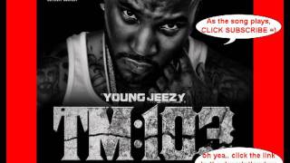 Young Jeezy  OJ TM103 ft Jadakiss amp Fabolous [upl. by Eclud]