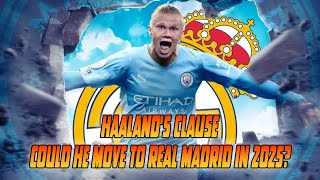 Haalands Clause Could He Move to Real Madrid in 2025  Football News [upl. by Atterbury]