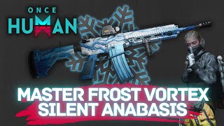 WANT to MASTER FROST VORTEX BUILD WATCH THIS  M416 SILENT ANABASIS BREAKDOWN  ONCE HUMAN [upl. by Tterraj]