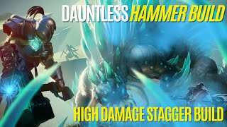 Dauntless Hammer Build 2023  High Damage Stagger Build [upl. by Ralyks]