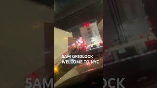 NYC 5AM GRIDLOCK maketruckinggreatagain [upl. by Ahsemak]