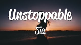 Sia  Unstoppable Lyrics [upl. by Arymat638]