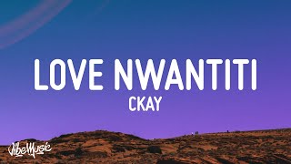 CKay  Love Nwantiti Ah Ah Ah Lyrics [upl. by Moguel]