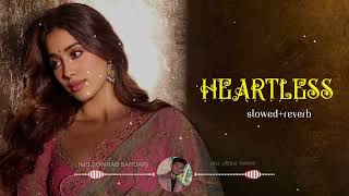 HEARTLESSSlowed  REVERBED BADSHAHAASTHA GILl 🎶likecommentsubscribeMdSowrabSardarofficial [upl. by Kath]