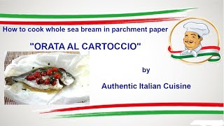 How to cook whole sea bream in parchment paper  Orata al Cartoccio  Italian recipe [upl. by Llenil669]