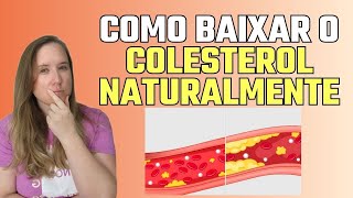 Como Baixar o Colesterol de Forma Natural  10 Dicas Essenciais [upl. by Guzel]