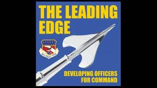 The Leading Edge Developing Officers For Command Ep 9 [upl. by Thurmond]