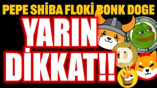 FLOKİ PEPE DOGE SHİBA BONK RALLİ BAŞLADI YARIN DİKKAT floki pepe shib bonk dogecoin shiba [upl. by Buddie176]