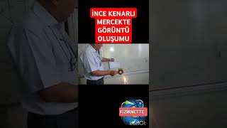 İNCE KENARLI MERCEKTE GERÇEK GÖRÜNTÜ OLUŞUMU [upl. by Jeggar]