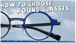 How to choose Round glasses [upl. by Minetta]